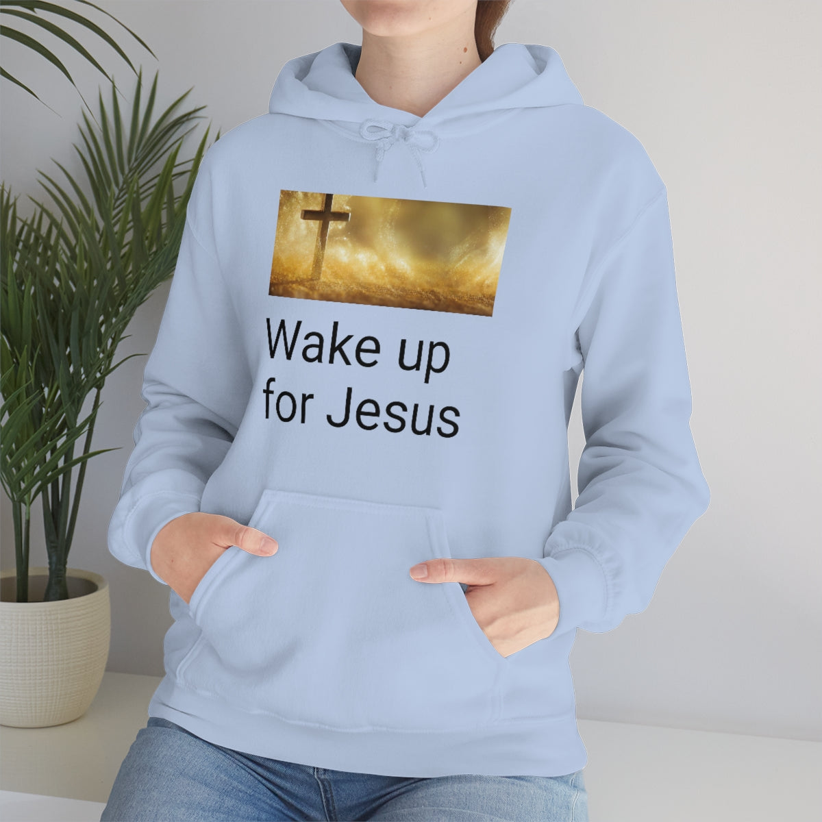 Wake up for Jesus Hooded Sweatshirt