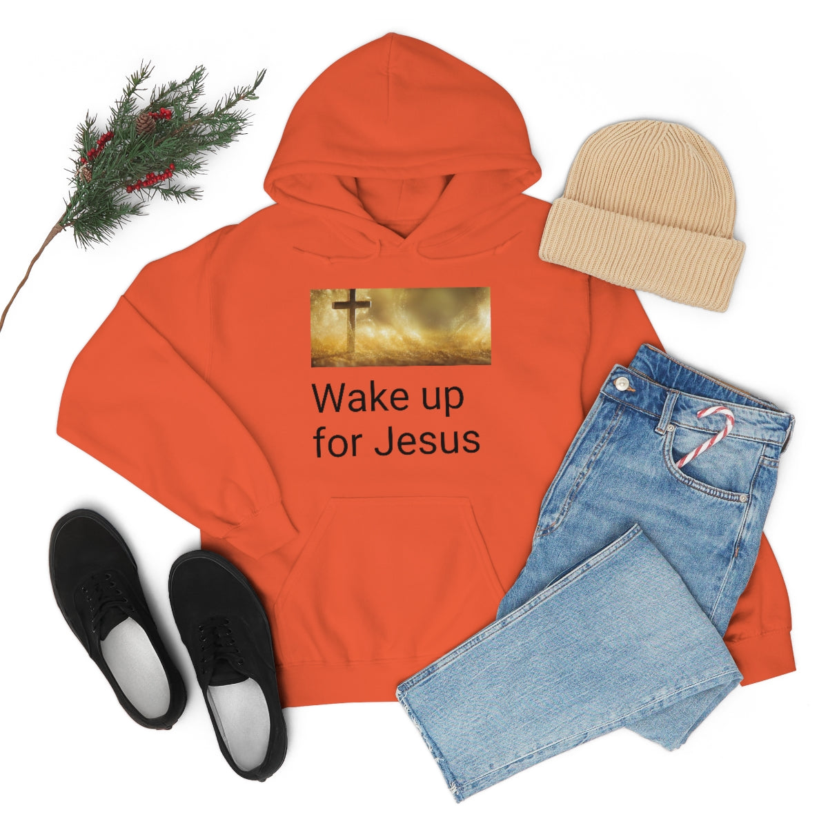 Wake up for Jesus Hooded Sweatshirt