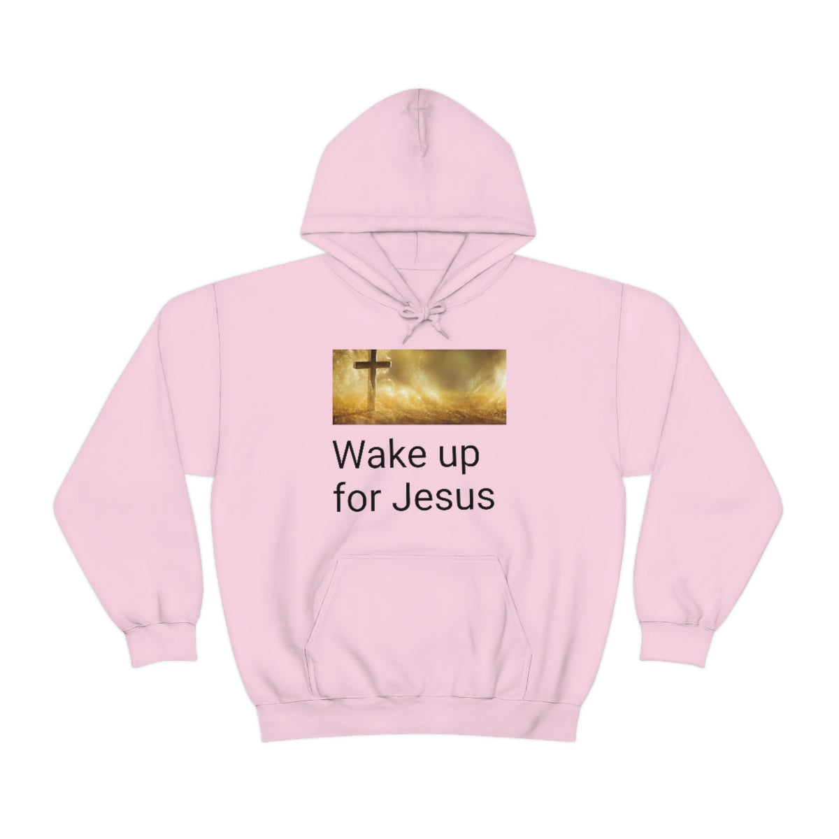 Wake up for Jesus Hooded Sweatshirt