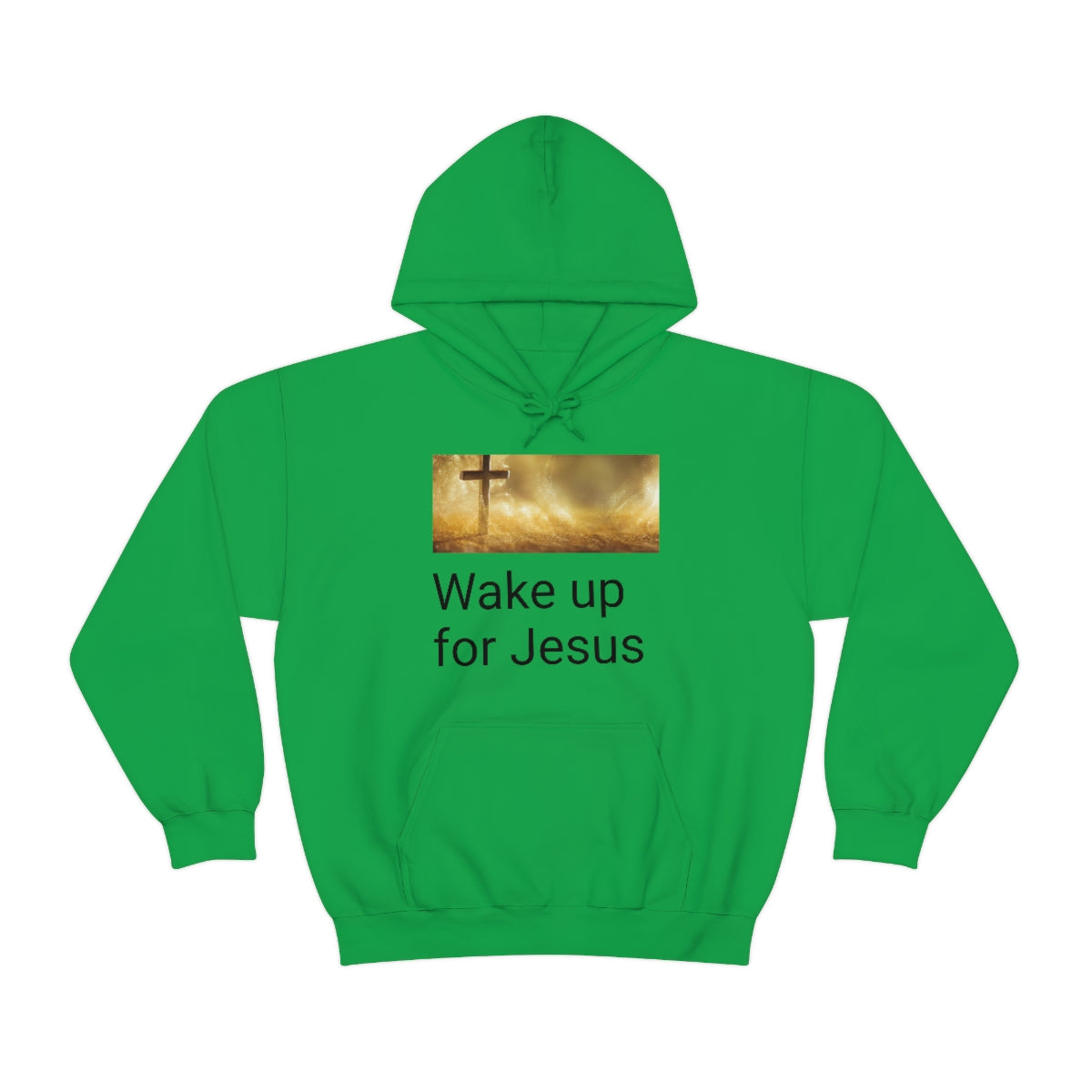 Wake up for Jesus Hooded Sweatshirt