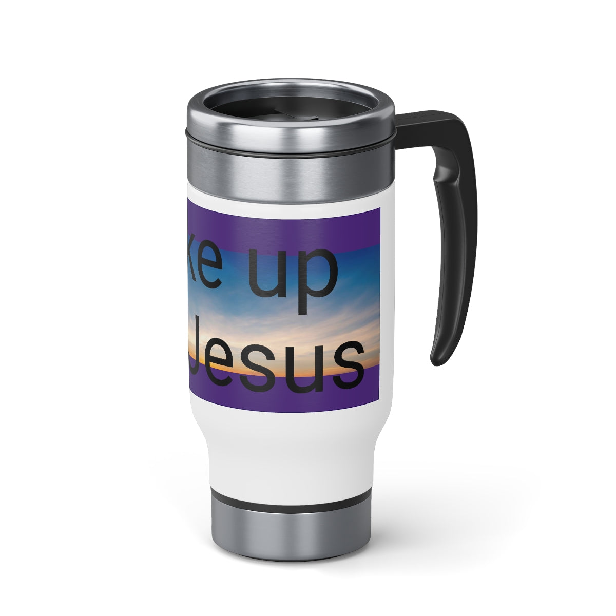 Wake up for Jesus  Travel Mug with Handle, 14oz