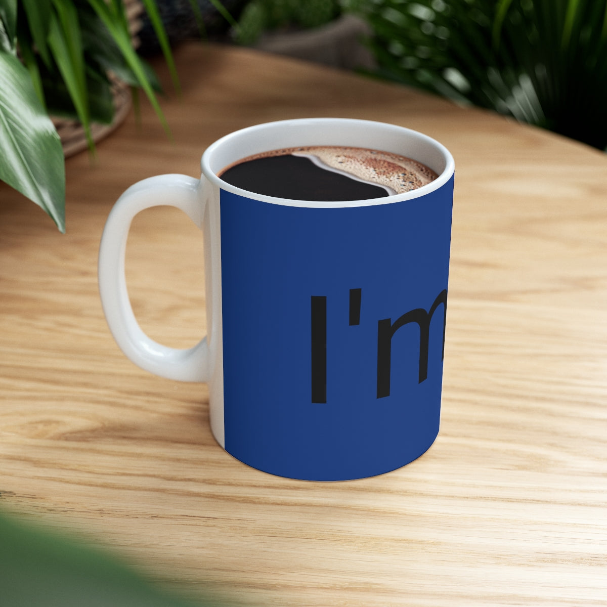 I'M Up Ceramic Mug 11oz