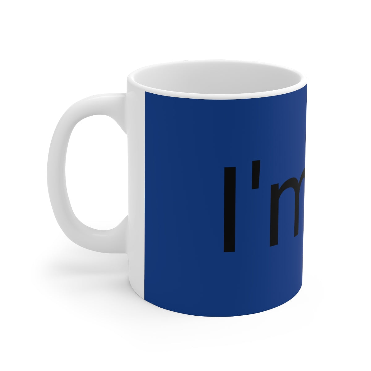 I'M Up Ceramic Mug 11oz