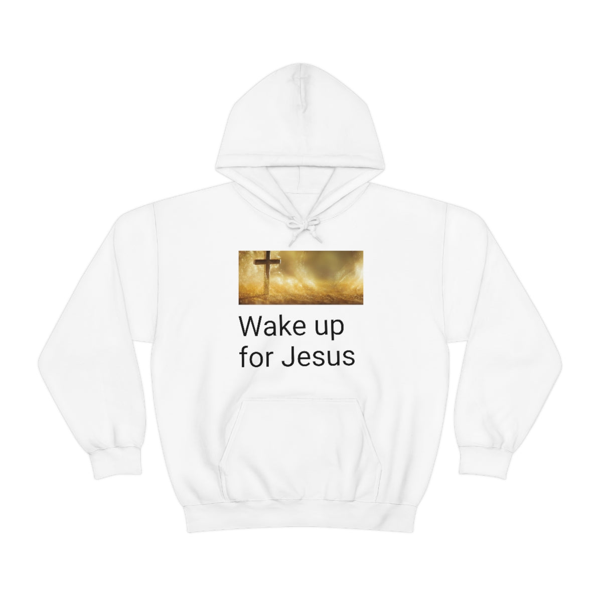 Wake up for Jesus Hooded Sweatshirt