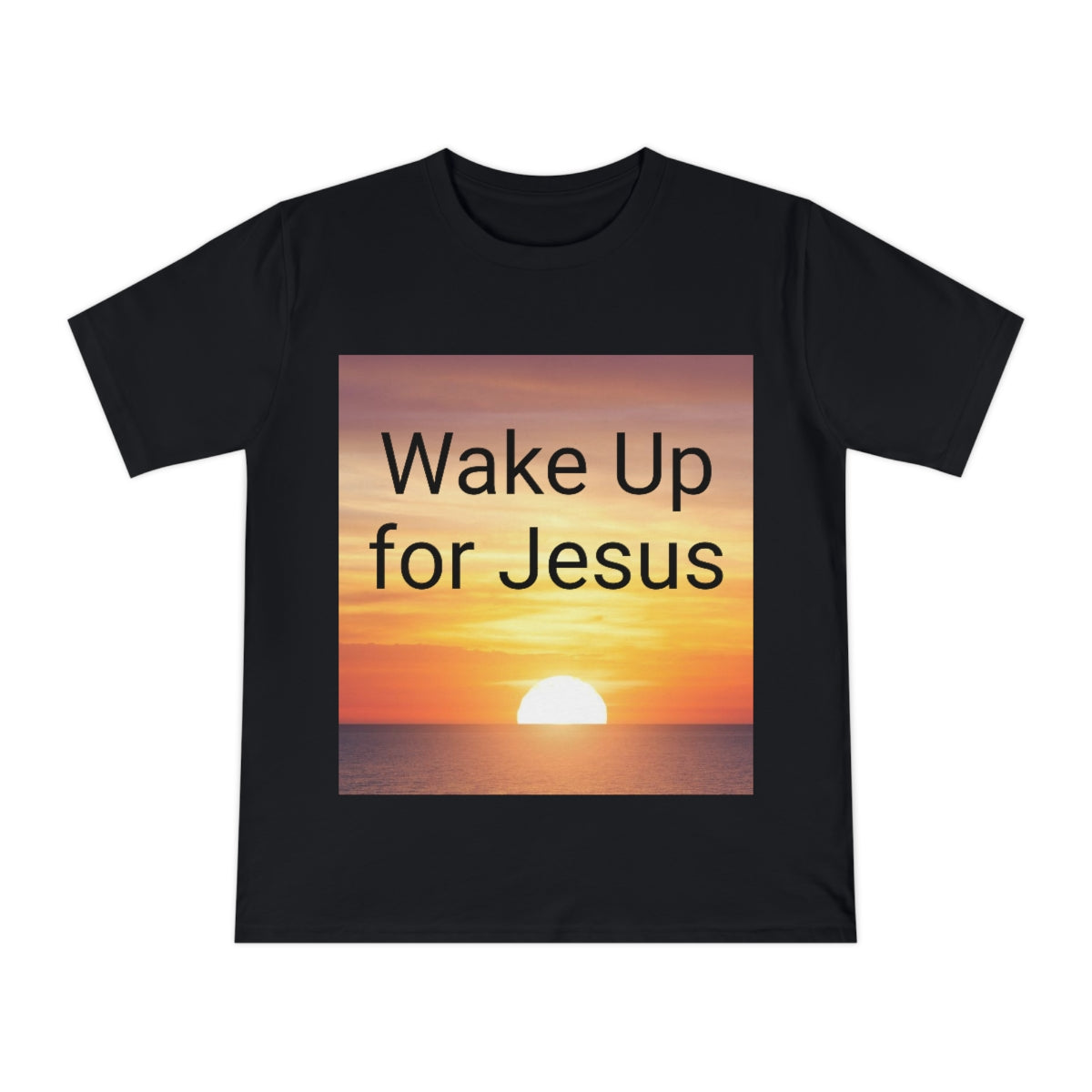 Wake up for Jesus Unisex Classic Jersey T-shirt