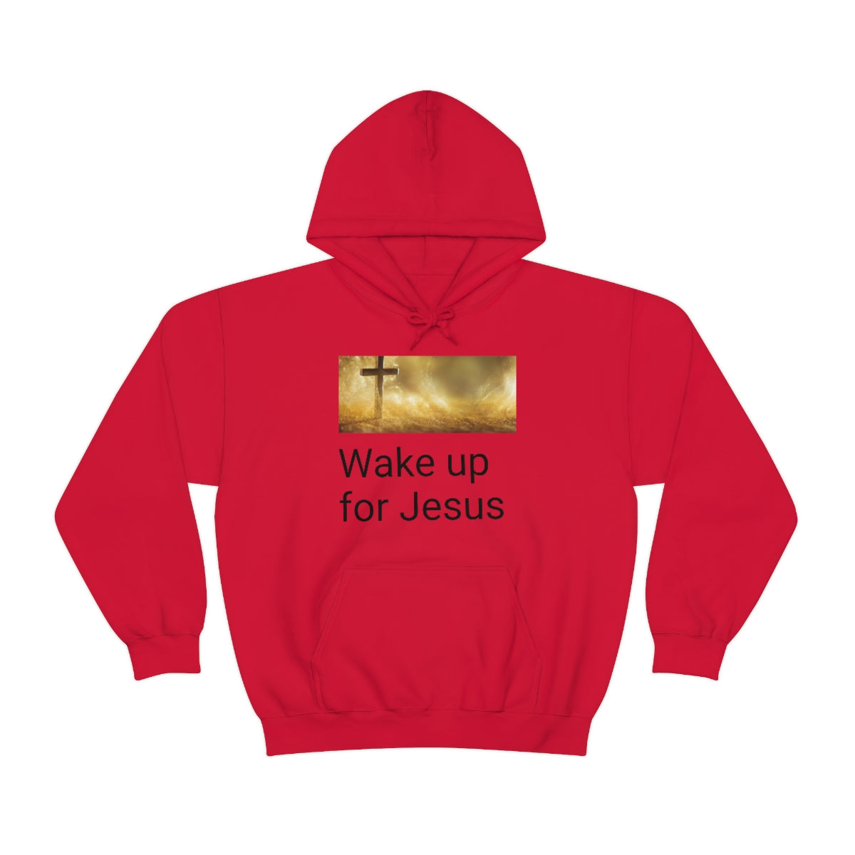 Wake up for Jesus Hooded Sweatshirt